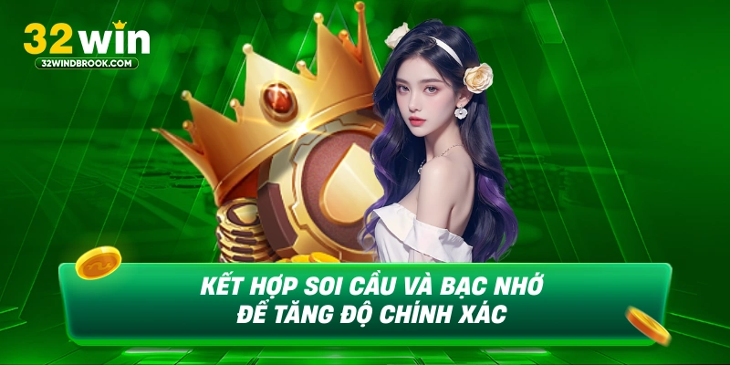 Kết hợp soi cầu và bác nhờ để tăng độ chính xác